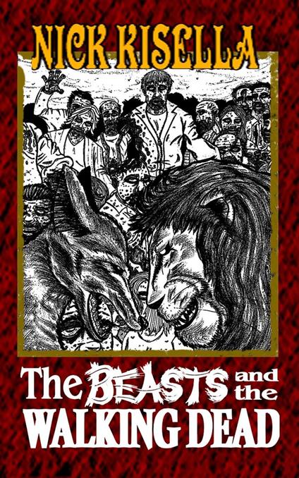 The Beasts and the Walking Dead