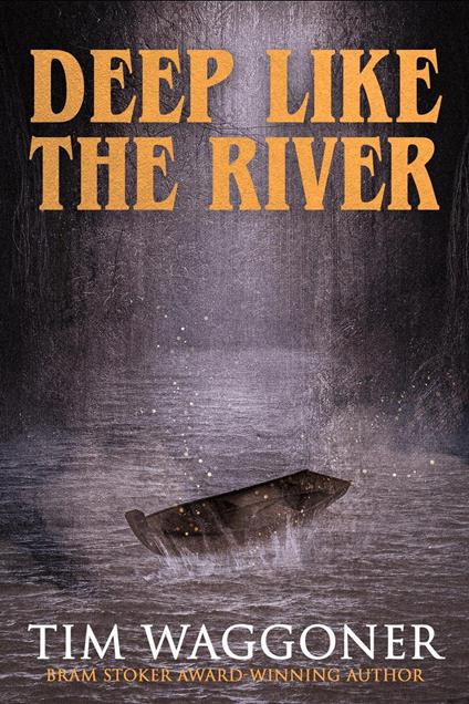 Deep Like the River