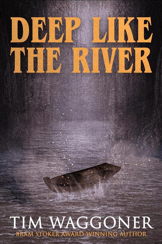 Deep Like the River