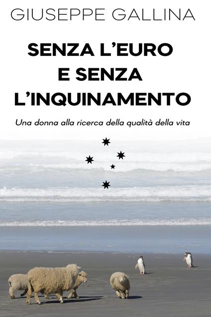 Senza l'Euro e Senza l'Inquinamento - Giuseppe Gallina - ebook
