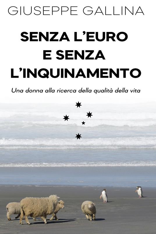 Senza l'Euro e Senza l'Inquinamento - Giuseppe Gallina - ebook