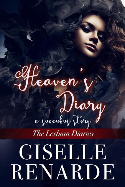 Heaven's Diary: A Succubus Story