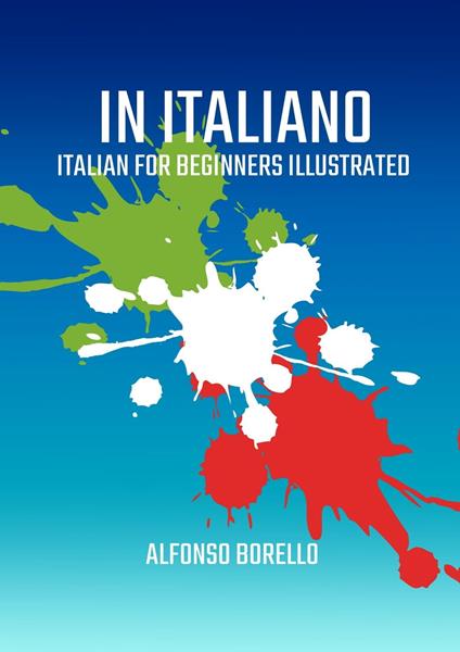 In Italiano: Italian for Beginners Illustrated - Alfonso Borello - ebook