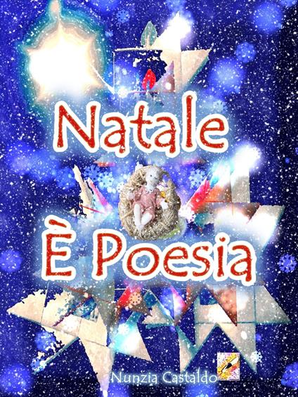Natale È Poesia - Nunzia Castaldo - ebook