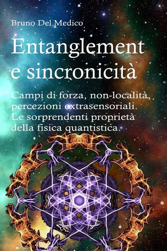 Entanglement e sincronicità - Bruno Del Medico - ebook