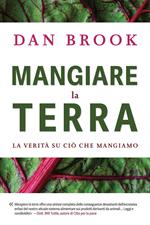 Mangiare la terra: La verità su ciò che mangiamo