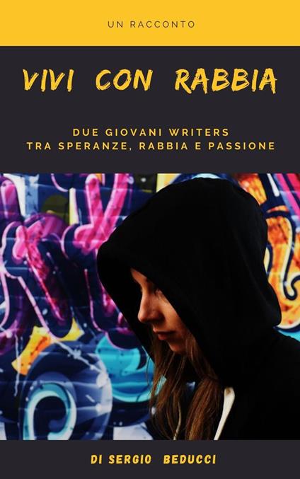 Vivi con rabbia - Sergio Beducci - ebook