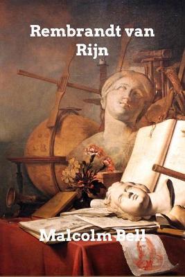 Rembrandt van Rijn - Malcolm Bell - cover