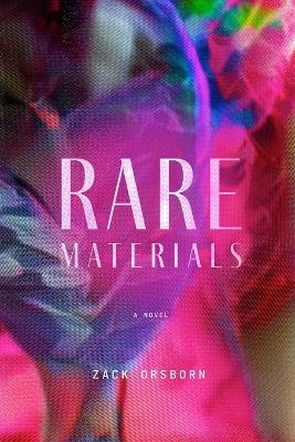 Rare Materials (Second Edition) - Zack Orsborn - cover