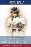 Under the Greenwood Tree (Esprios Classics) - Thomas Hardy - cover