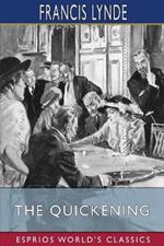 The Quickening (Esprios Classics): Illustrated by E. M. Ashe