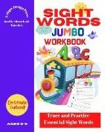 Sight Words Jumbo Workbook: Trace and Practice Essential Words (for Pre K, Kindergarten, Toddlers)