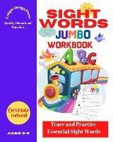 Sight Words Jumbo Workbook: Trace and Practice Essential Words (for Pre K, Kindergarten, Toddlers) - Andrea Clarke Pratt - cover
