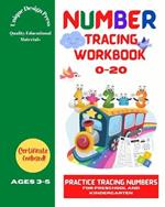 Number Tracing Workbook: Practice Tracing Numbers 0-20 for Preschool and Kindergarten