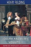 Joseph Andrews, Volume 1 (Esprios Classics): Edited by George Saintsbury