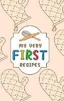 My Very First Recipes: Food Journal Hardcover, Meal Planner 60 Pages, Daily Food Tracker, Food Log - Paperland - cover