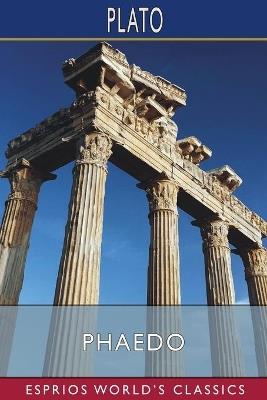 Phaedo (Esprios Classics): Translated by Benjamin Jowett - Plato - cover