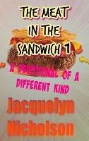 The Meat In The Sandwich 1: A Devotional Of A Different Kind