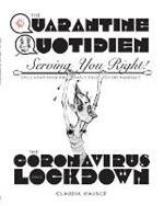 The Quarantine Quotidien: Serving Your Right During the Corona Lockdown