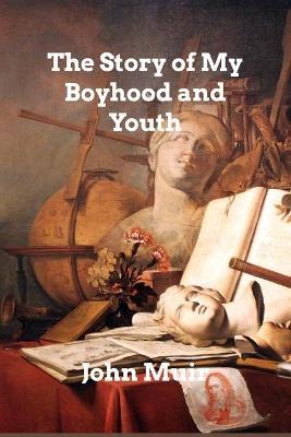 The Story of My Boyhood and Youth - John Muir - cover