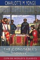 The Constable's Tower (Esprios Classics): or, The Times of Magna Charta