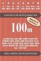 100m: A new look at the world's greatest race