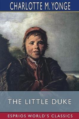 The Little Duke (Esprios Classics) - Charlotte M Yonge - cover