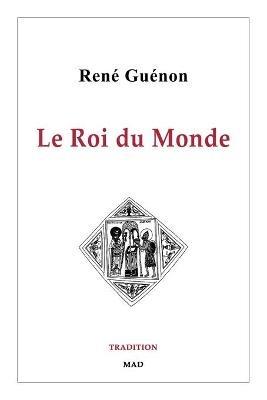 Le Roi du Monde - Rene Guenon - cover
