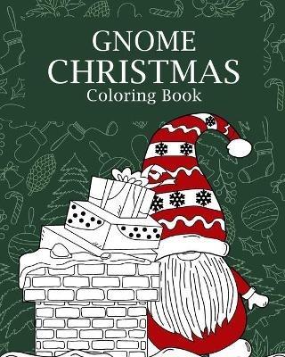 Gnome Christmas Coloring Book: Adults Christmas Coloring Books for Theme Xmas Holiday, Gnomes for the Holidays - Paperland - cover
