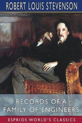Records of a Family of Engineers (Esprios Classics) - Robert Louis Stevenson - cover