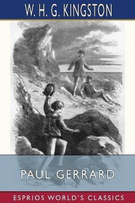 Paul Gerrard (Esprios Classics) - W H G Kingston - cover