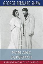 Man and Superman (Esprios Classics): A Comedy and a Philosophy