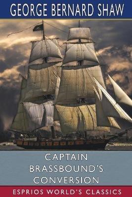 Captain Brassbound's Conversion (Esprios Classics) - George Bernard Shaw - cover