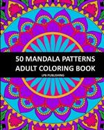 50 Mandala Patterns: Adult Coloring Book