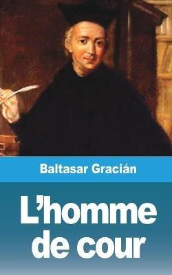 L'homme de cour - Baltasar Gracian - cover
