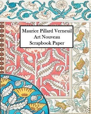 Maurice Verneuil Art Nouveau Scrapbook Paper: 30 Sheets: One Sided Ornament Paper For Junk Journals and Scrapbooks - Vintage Revisited Press - cover