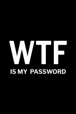 WTF is My Password: Password Log Book, Username Keeper Password, Password  Organizer Book - Paperland - Libro in lingua inglese - Blurb 