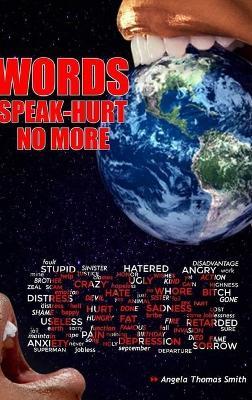 Words Speak Hurt No More Vol.3: Love after H.U.R.T. - Angela Thomas Smith - cover