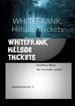 Whitefrank: Hillside Thickets: We Live Inside A Dream!