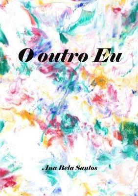 O outro Eu - Ana Bela Santos - cover