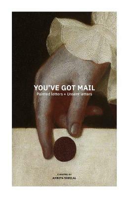 You've Got Mail: Unsent letters x Painted letters - cover