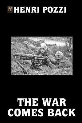 The War Comes Back - Henri Pozzi - cover