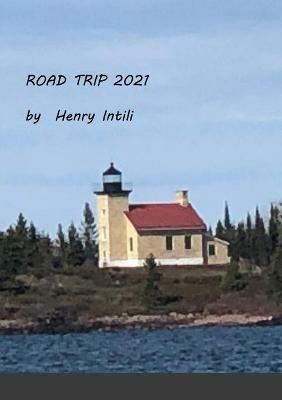 Road Trip 2021 - Henry Intili - cover