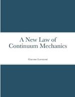 A New Law of Continuum Mechanics