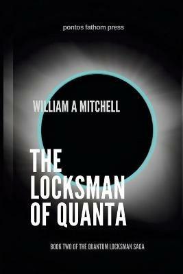 The Locksman of Quanta - William a Mitchell - cover