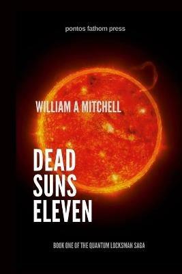 Dead Suns Eleven - William a Mitchell - cover