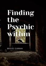 Finding the Psychic Within