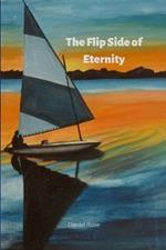 The Flip Side of Eternity