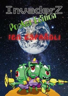 Invaderz Pocket Edition !En espanol! - James Desborough - cover