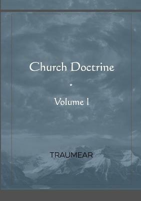 Church Doctrine - Volume I - Traumear - cover